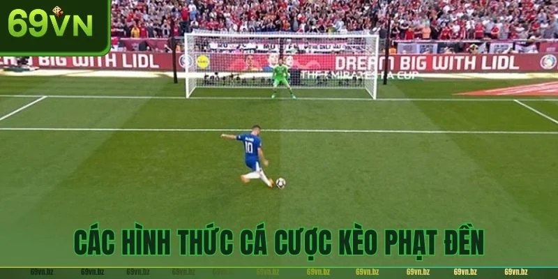 Đa dạng các kèo chơi phạt đền dành cho bet thủ lựa chọn.